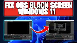 OBS Black Screen FIX Windows 11