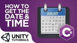 C# Lesson! How To Get the DATE and TIME From Device  [Intermediate Tutorial - Unity 2019]