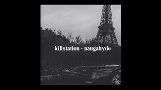 killstation - naugahyde / перевод / rus subs