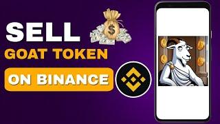 How To Sell Goat Token on Binance | Listing price | $GOATS Airdrop