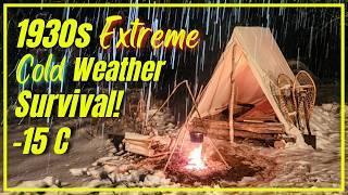 1930s Extreme Cold Weather Survival | Vintage Winter Camping with Depression-Era Gear