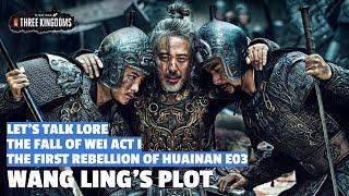 Wang Ling's Plot | The First Rebellion of Huainan Let's Talk Lore E03