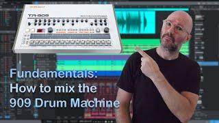 Fundamentals 1: How to mix the 909 for Classic House Music