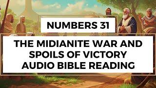 Numbers 31: The Midianite War and Spoils of Victory - Clear & Engaging Audio Bible Reading