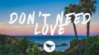 220 Kid & GRACEY - Don't Need Love (Lyrics)