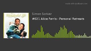 #021 Alice Ferris - Personal Retreats