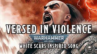 Versed in Violence - A Warhammer 40k White Scars Inspired Song #warhammer