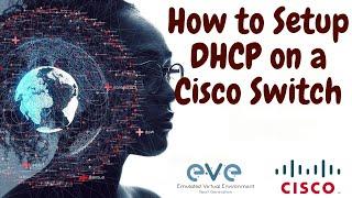 Step-by-Step Guide: Configuring DHCP on a Cisco Switch