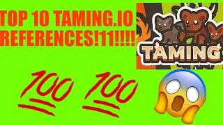 Top 10 Taming.io References!