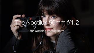 I shot a Wedding using the Leica Noctilux 50mm f/1.2 // Here's how it went...