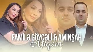 Aminsah & Famile Goyceyli - Asiqem (Yeni 2024)