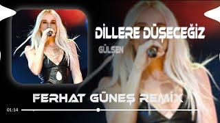 Gülşen - Dillere Düşeceğiz ( Ferhat Güneş Remix )