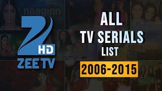 ZEE TV All Tv Serials List 2006 To 2015 | All Hindi Serials | Zee Tv Show