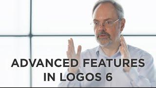 Logos 6: Advanced Features | Logos Bible Software