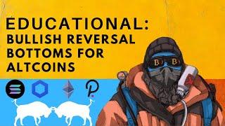 How to Trade Bullish Reversals for Crypto Altcoins