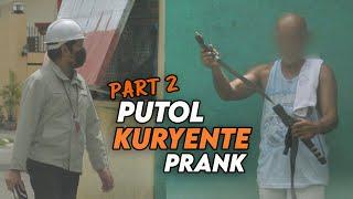 PUTOL KURYENTE PRANK | Part 2