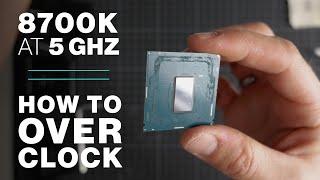 8700K 5GHz Overclocking Guide