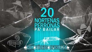 Norteñas Perronas Para Bailar MIX 2023 | Con Vídeos Oficiales | Dj Alfonzin