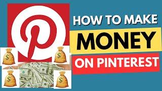 How To Make Money on Pinterest Step By Step Tutorial for Beginners