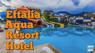 EFTALIA AQUA RESORT HOTEL 5 * Alanya, Turkey 