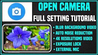 Open camera all settings 2024 | Open camera settings for youtube videos | Open camera settings |