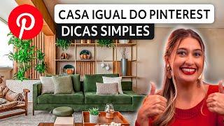 CASA DO PINTEREST - Dicas Simples para transformar sua Decoração