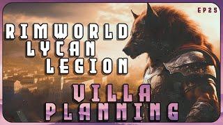 Villa Planning in the Lycan Legion - A RimWorld Roman themed series // EP25