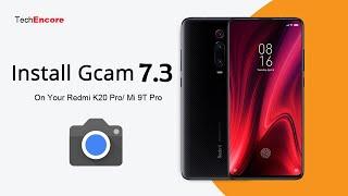 How To Install GCam On Redmi K20 Pro/Mi 9T Pro | The Best GCam Mod For Redmi K20 Pro | TechEncore