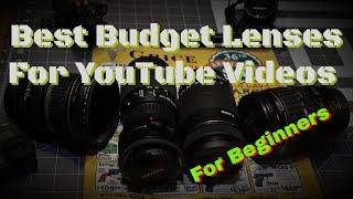 Best Beginner Lenses For YouTube