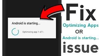 How to Fix Android is starting/Optimizing app 1 of 1 issue on Any Android Phone | 2 Solution