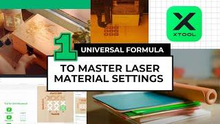 xTool Academy: Master Laser Settings with A Universal Formula