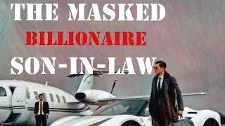 The Masked Billionaire Son-in-Law # Episode 1191