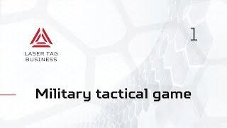 Laser tag as a military tactical game (laser tag business lesson #1)