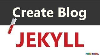 How to create Jekyll blog using Github Pages - Jekyll Tutorial 4