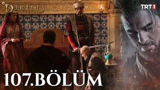 Diriliş Ertuğrul 107. Bölüm