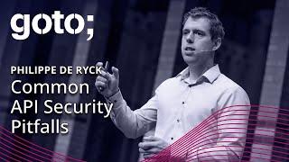 Common API Security Pitfalls • Philippe De Ryck • GOTO 2019