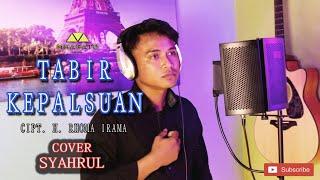 TABIR KEPALSUAN - H.RHOMA IRAMA - ( COVER ) By SYAHRUL