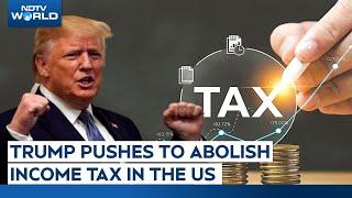 Donald Trump Latest News | US President Donald Trump Proposed Abolishing Income Tax For US Citizens