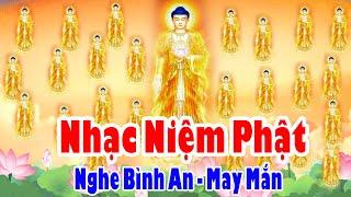 Nhạc Niệm Phật Hay Nhất - Nam Mô A Di Đà Phật - NGHE 5 PHÚT MỖI NGÀY - May Mắn Bình An - Trừ Tà Ma