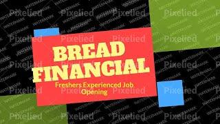 BreadFinancial  Experienced Job Opening| Application Process For Freshers| IT |Finance |