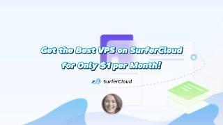  Get the Best VPS on SurferCloud for Only $1 per Month! 