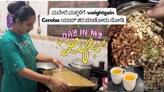 After Quitting My Job: A Day in my Life  | ಬೇಬಿ weight gain ಸೆರೆಲಾಕ್ ರೆಸಿಪಿ, Secret Oil for Hair 