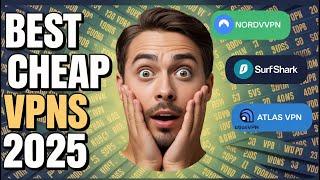 Best Cheap VPNs 2025 — Full Comparison & Honest Review