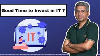 Good Time to Invest in IT ? |  Ep 331 | WeekendInvesting Daily Bytes