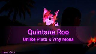 Unlike Pluto & Why Mona - Quintana Roo - Lyrics