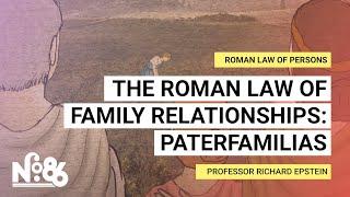 The Roman Law of Family Relationships: Paterfamilias [No. 86]