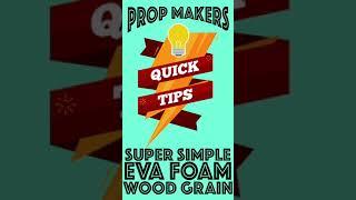 Prop Maker #Shorts Tip - EVA Foam Wood Texture