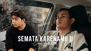 Semata Karenamu 2 - @mariogklauofficial (Cover by RAIN) Official Music Video