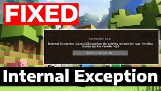 Internal Exception: Java.iO.IOException: An Existing connection was forcibly closed | Minecraft Fix