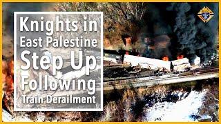 Knights in East Palestine step up following Train Derailment